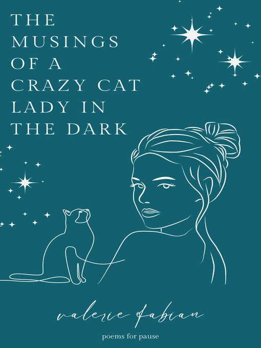 Title details for The Musings of a Crazy Cat Lady in the Dark by valerie fabian - Available